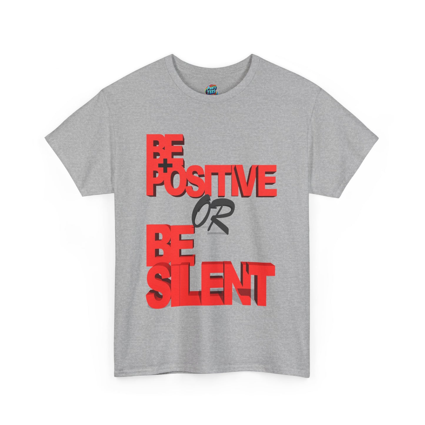 Be Positive-Heavy Cotton Classic Tee