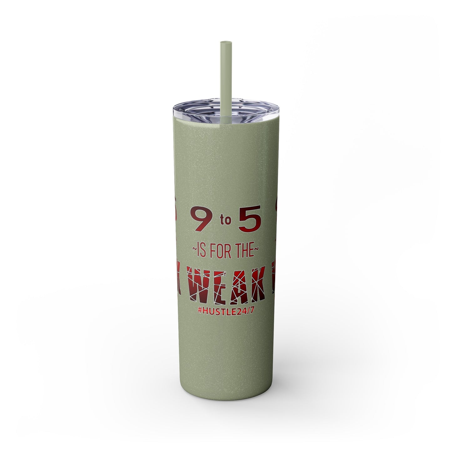 9 to 5-Skinny Tumbler w/Matching Straw, 20oz
