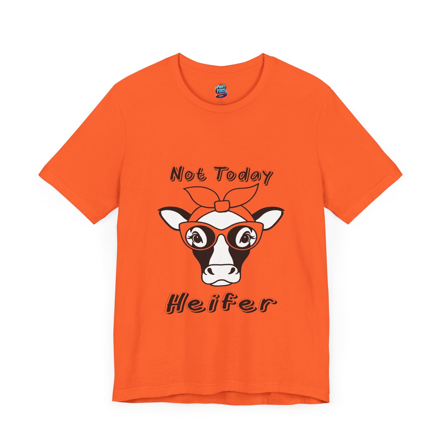 Not Today Heifer-Jersey Knit T-Shirt