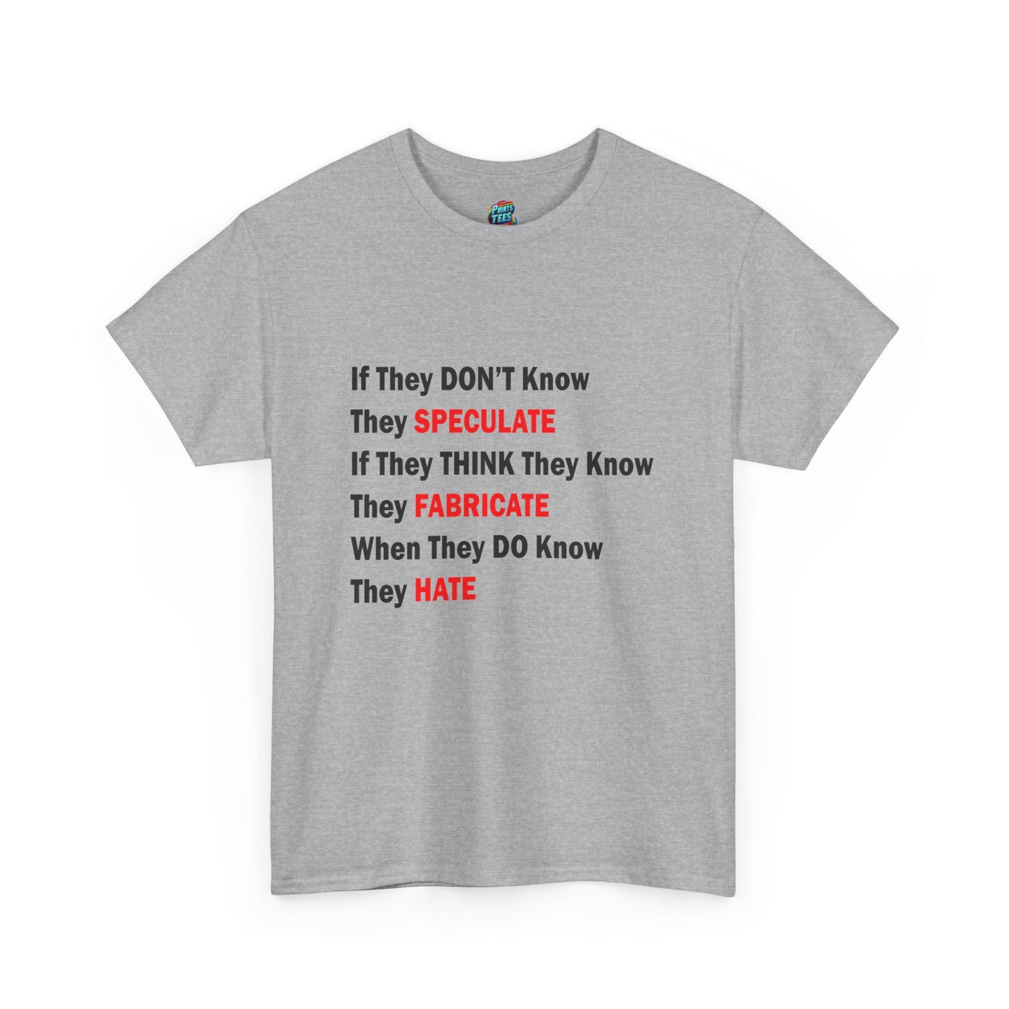 They Don't Know-Heavy Cotton Classic Tee