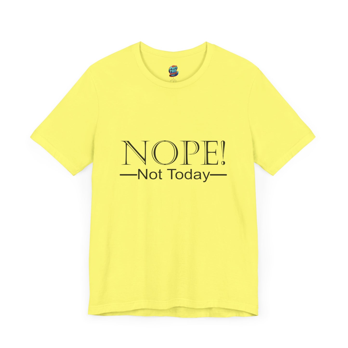 Not Today-Jersey Knit T-Shirt