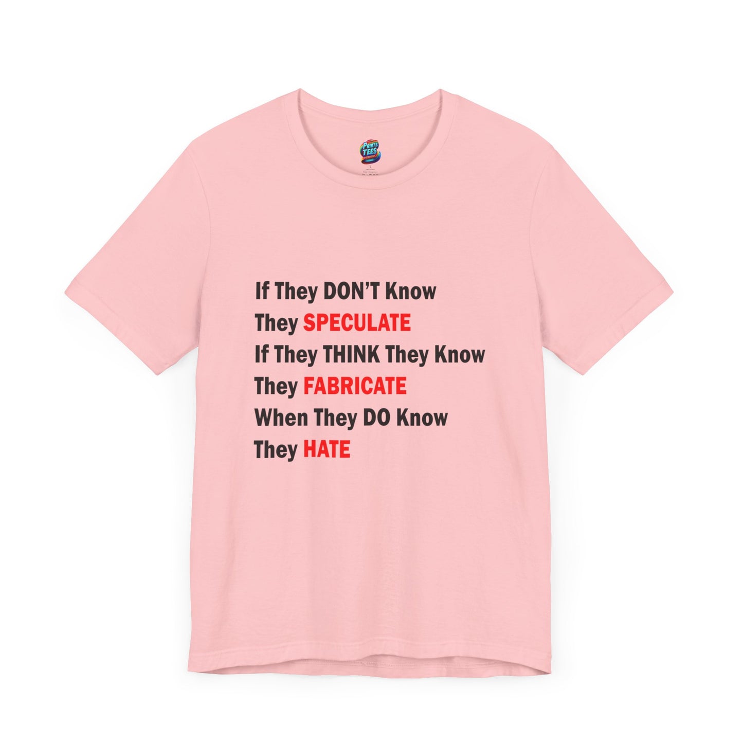 They Don't Know-Jersey Knit T-Shirt