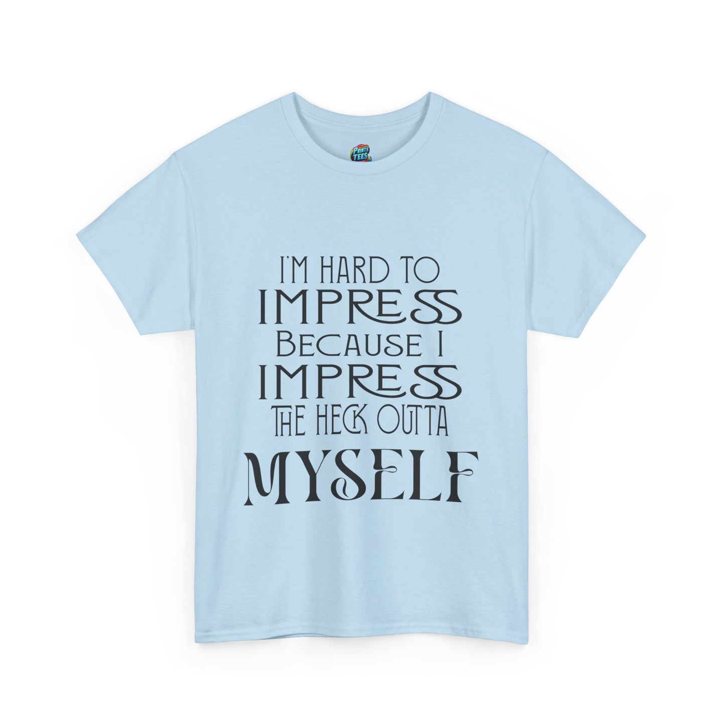 Hard to Impress-Heavy Cotton Classic Tee