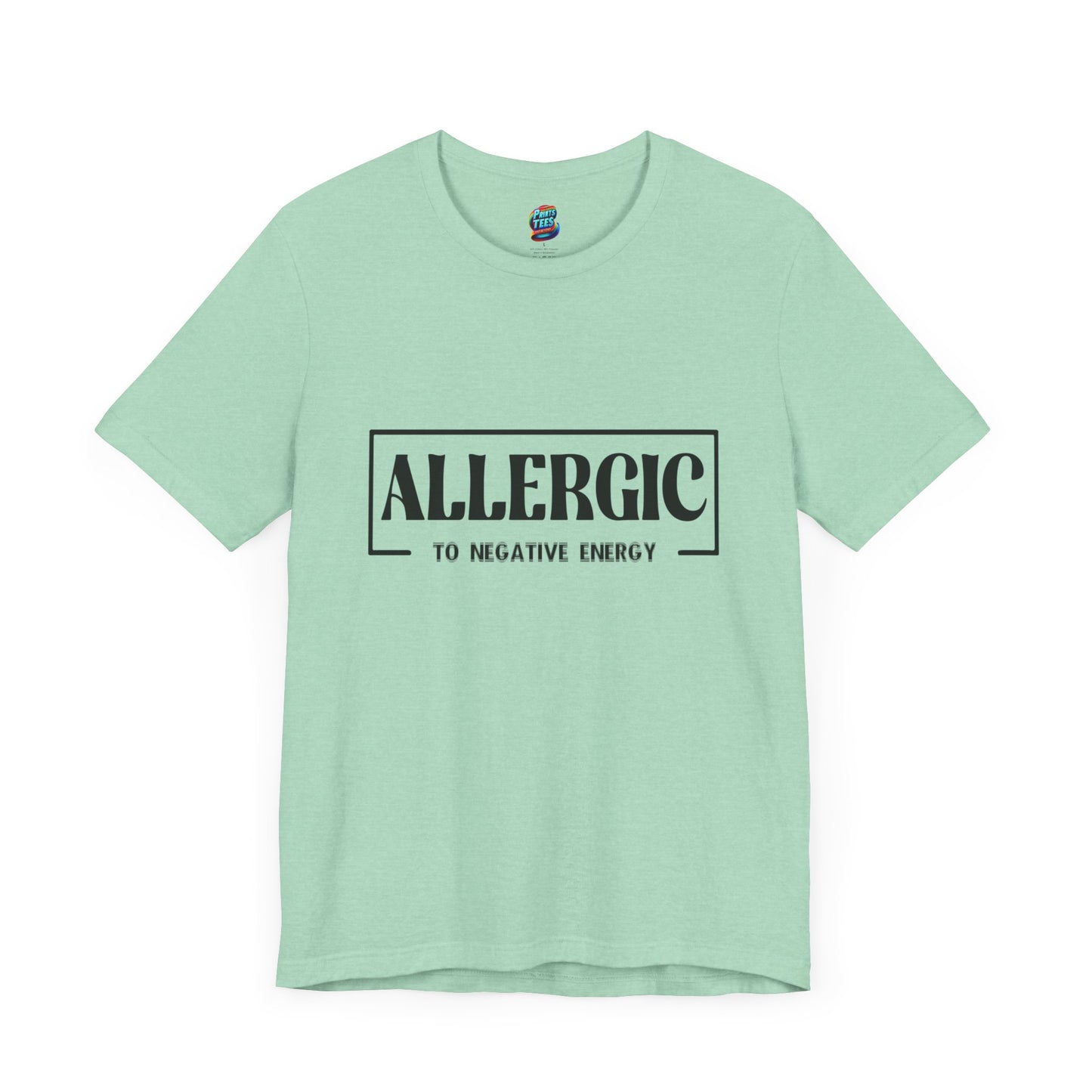 Allergic To Negative Energy-Jersey Knit T-Shirt