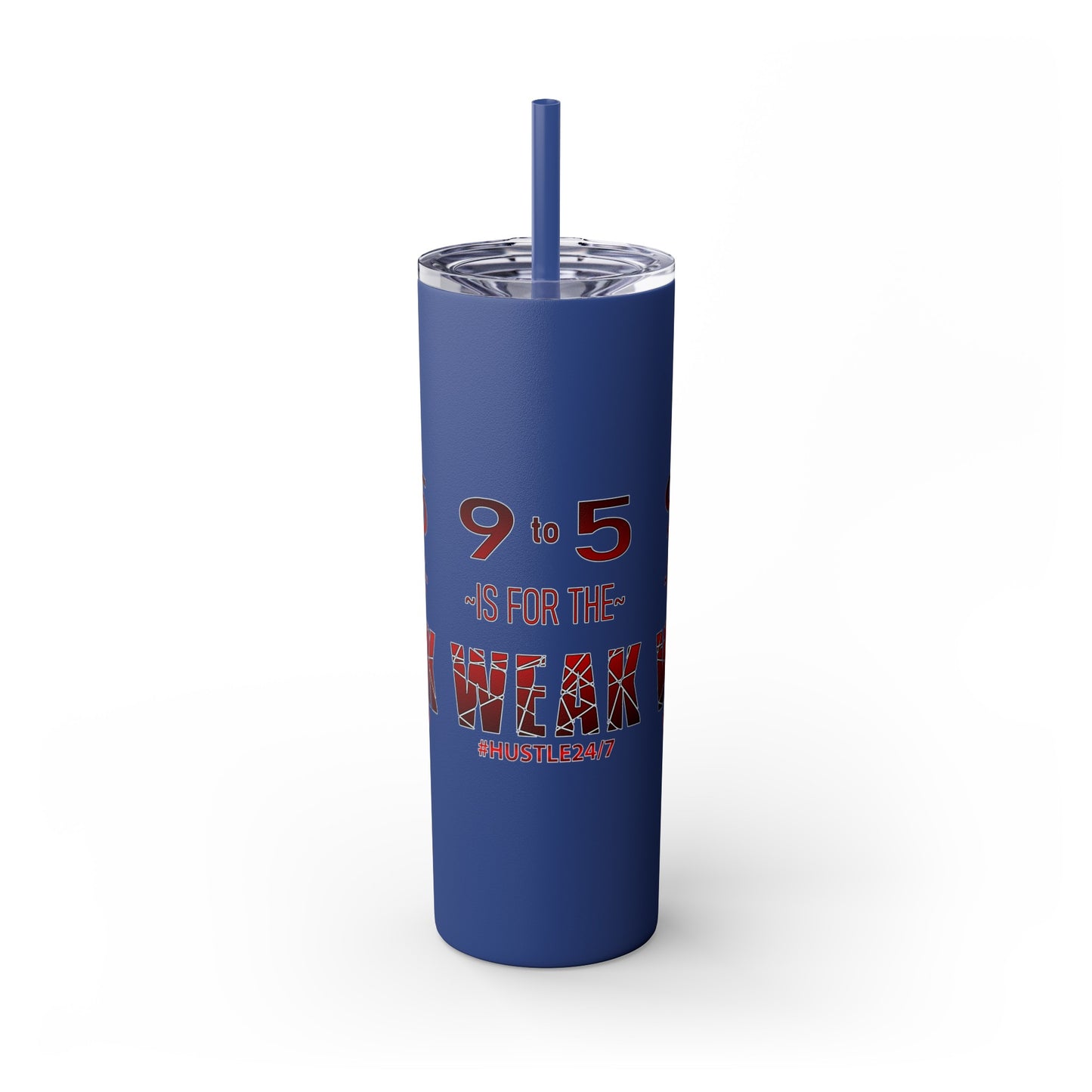 9 to 5-Skinny Tumbler w/Matching Straw, 20oz