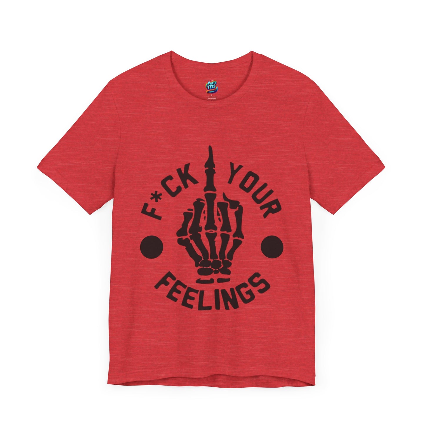 Fu(k Your Feelings-Middle Finger-Jersey Knit T-Shirt