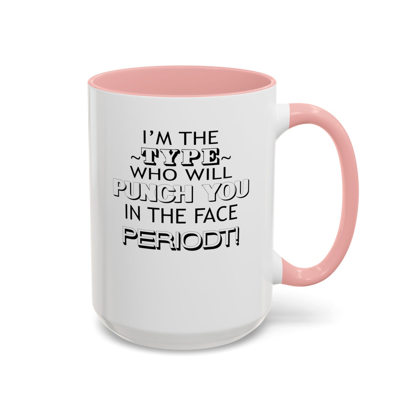 Punch You-Accent Coffee Mug (11, 15oz)