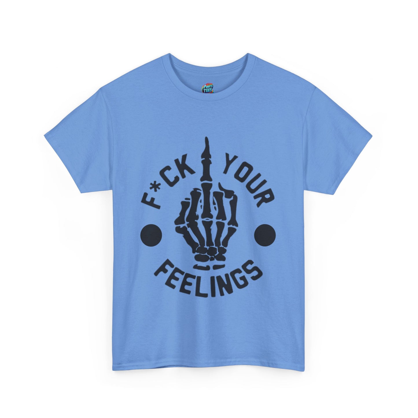 Fu(k Your Feelings-Middle Finger-Heavy Cotton Classic Tee