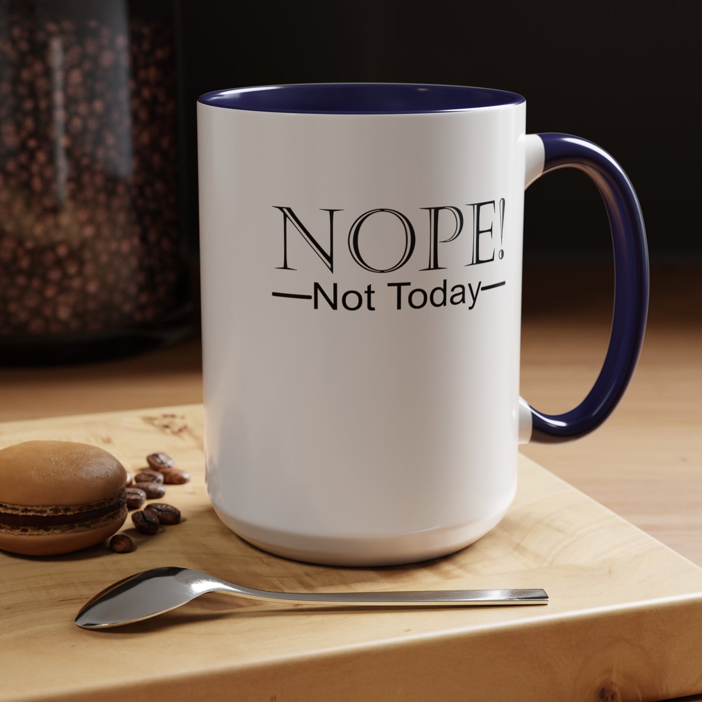 Not Today-Accent Coffee Mug (11, 15oz)