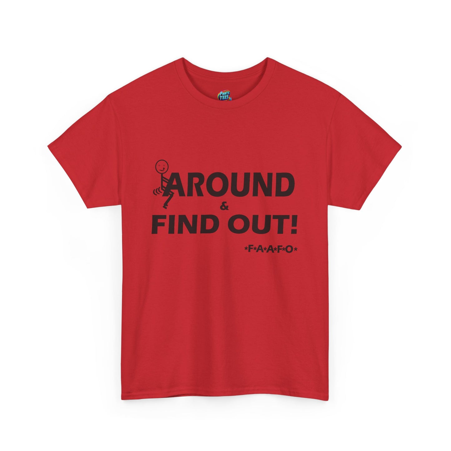 Fu(k Around-Heavy Cotton Classic Tee
