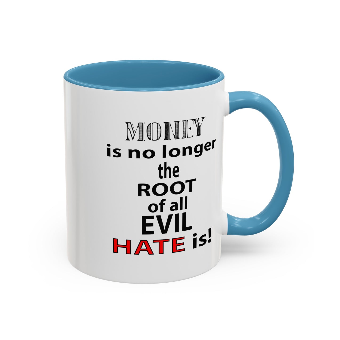 Root of Evil-Hate-Accent Coffee Mug (11, 15oz)
