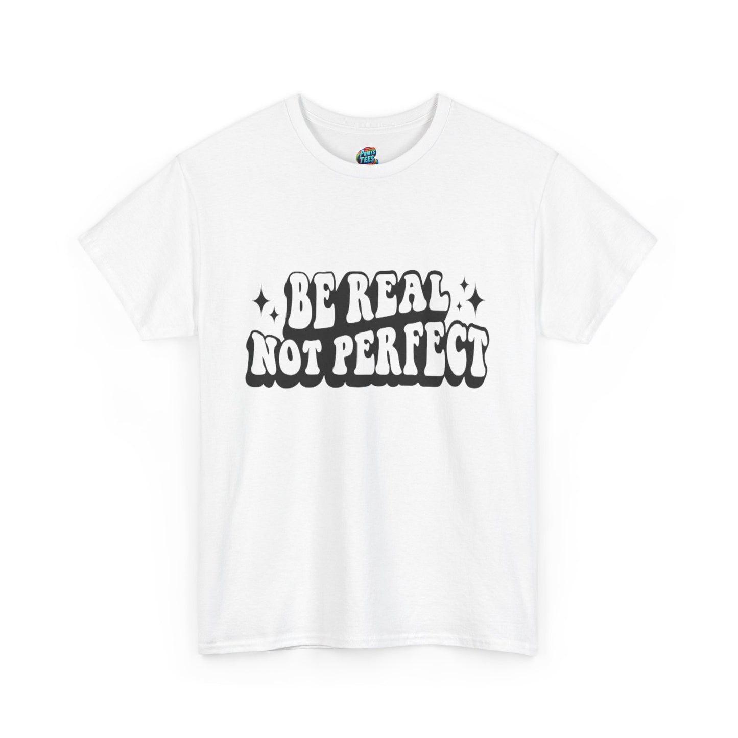 Be Real-Heavy Cotton Classic Tee