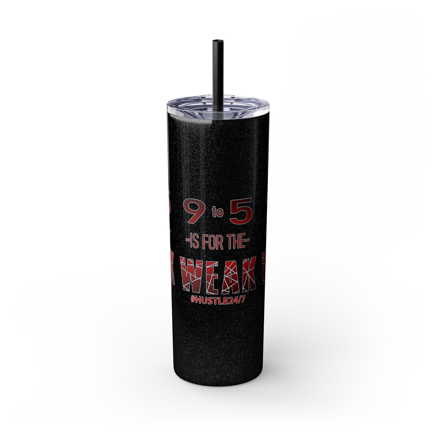 9 to 5-Skinny Tumbler w/Matching Straw, 20oz