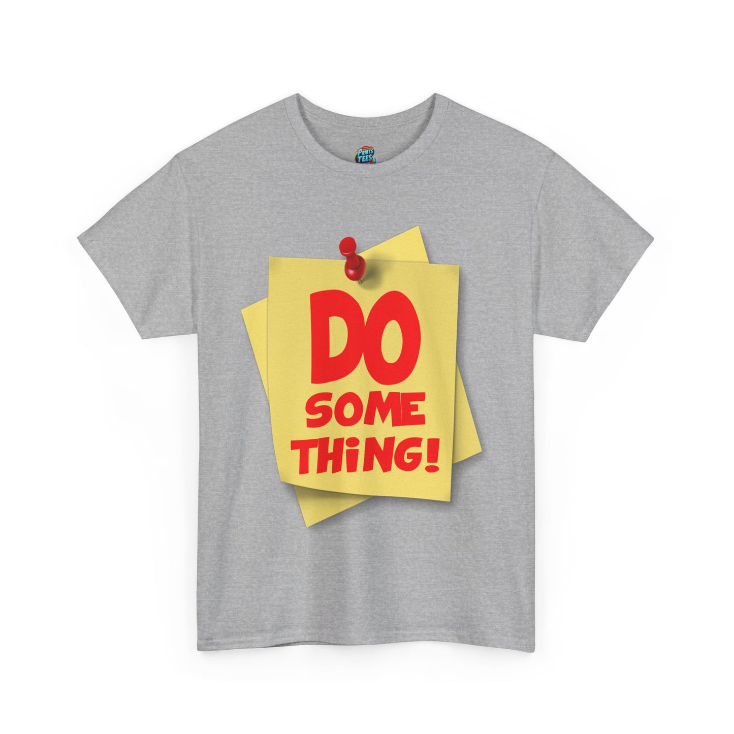 Do Something-Heavy Cotton Classic Tee