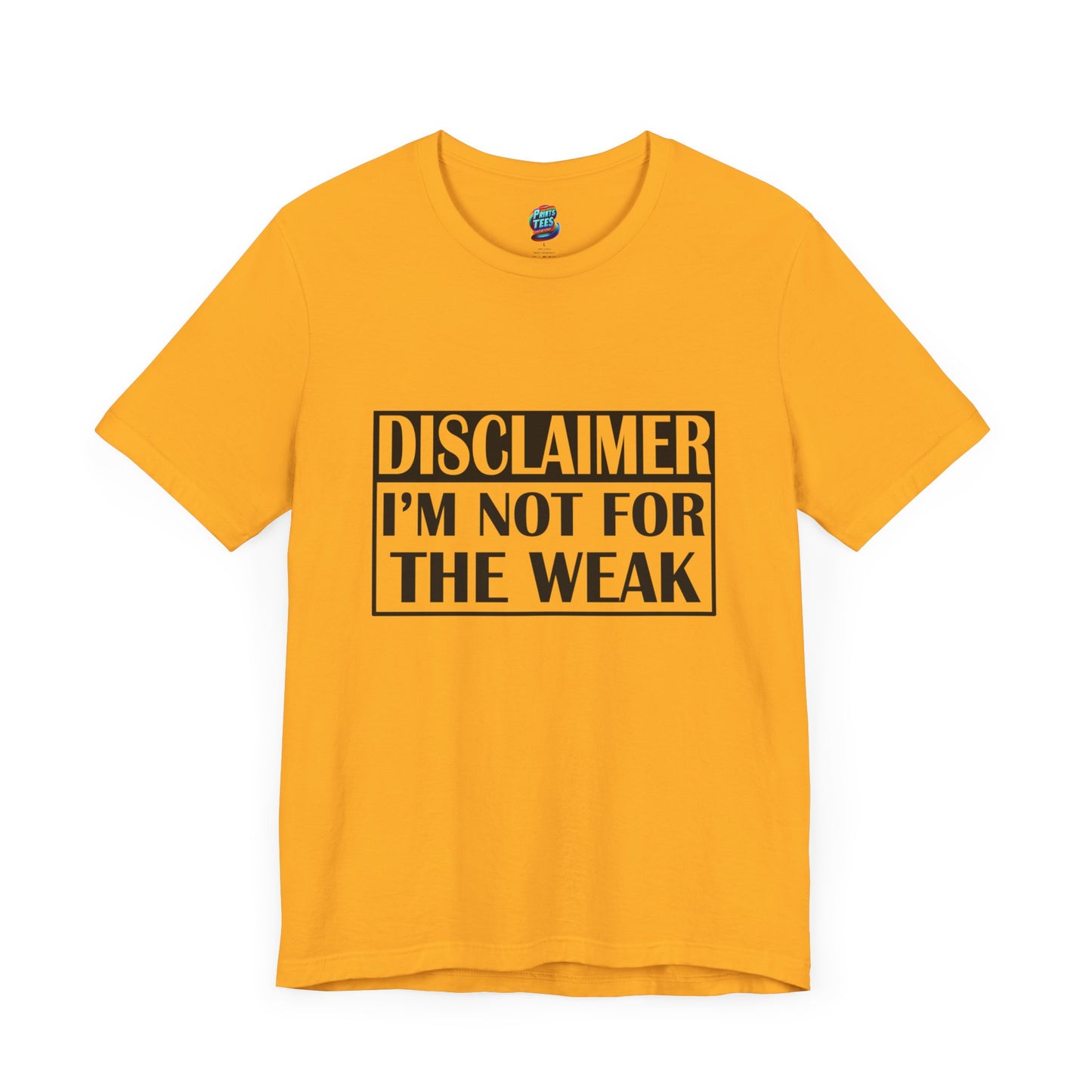 Not For The Weak-Jersey Knit T-Shirt