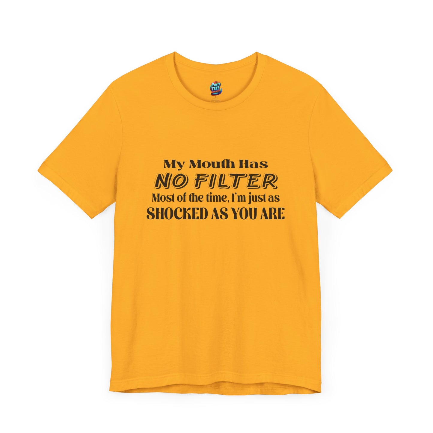 My Mouth Has No Filter-Jersey Knit T-Shirt