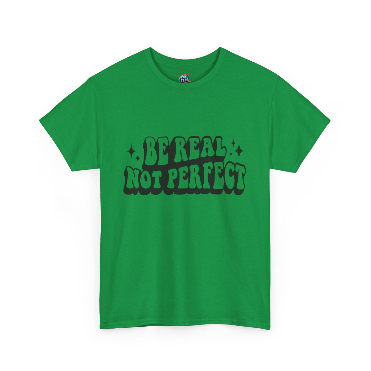 Be Real-Heavy Cotton Classic Tee