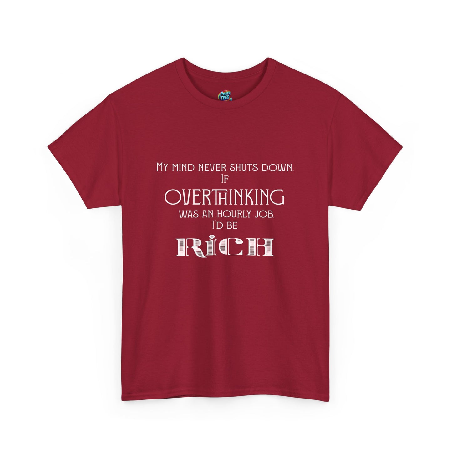 I'd be Rich-Heavy Cotton Classic Tee