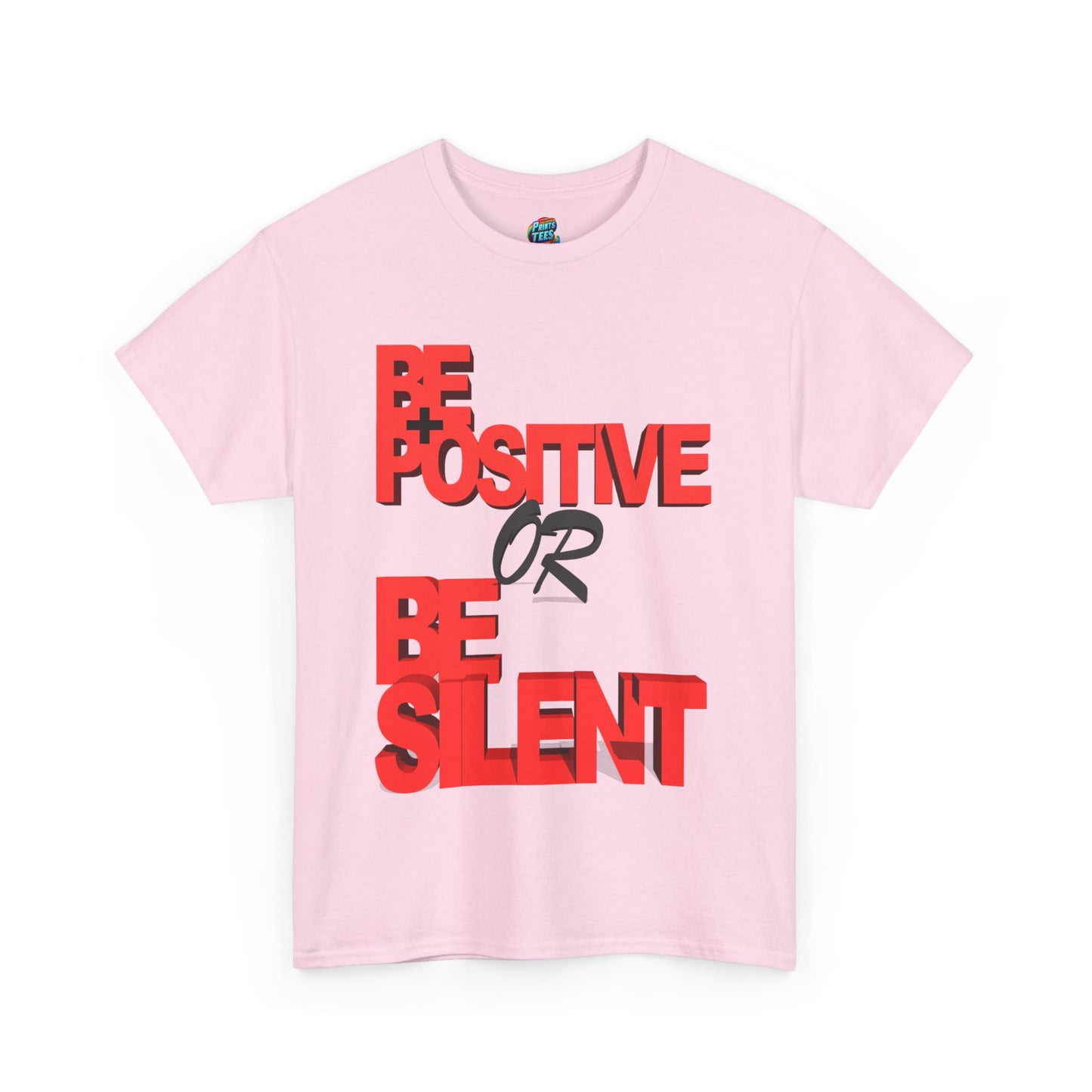 Be Positive-Heavy Cotton Classic Tee