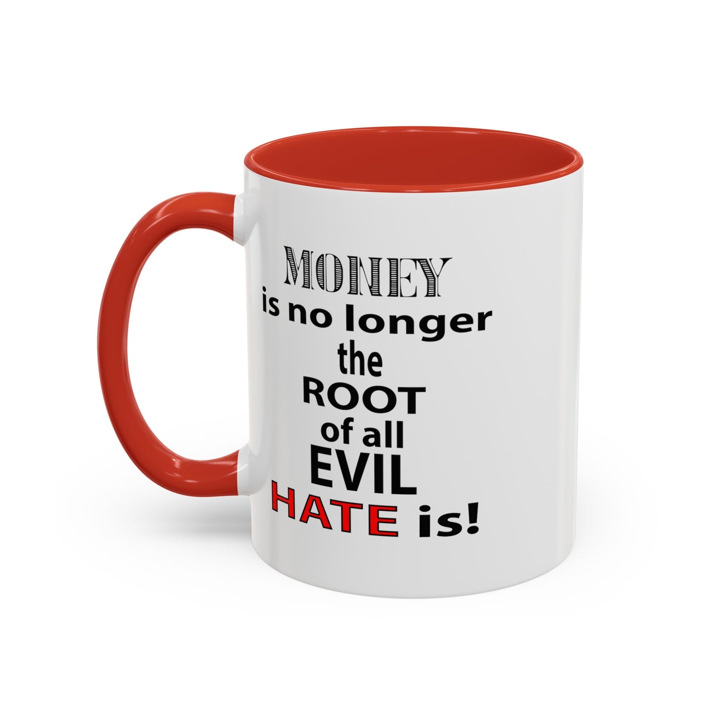 Root of Evil-Hate-Accent Coffee Mug (11, 15oz)