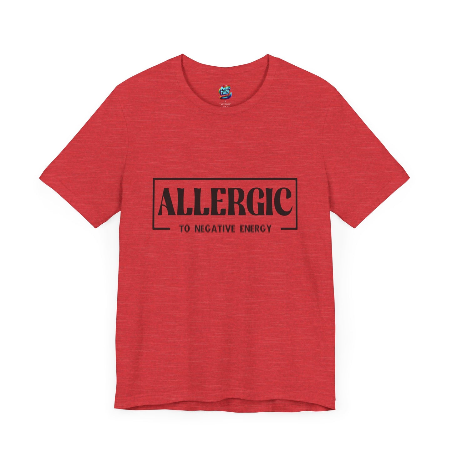 Allergic To Negative Energy-Jersey Knit T-Shirt