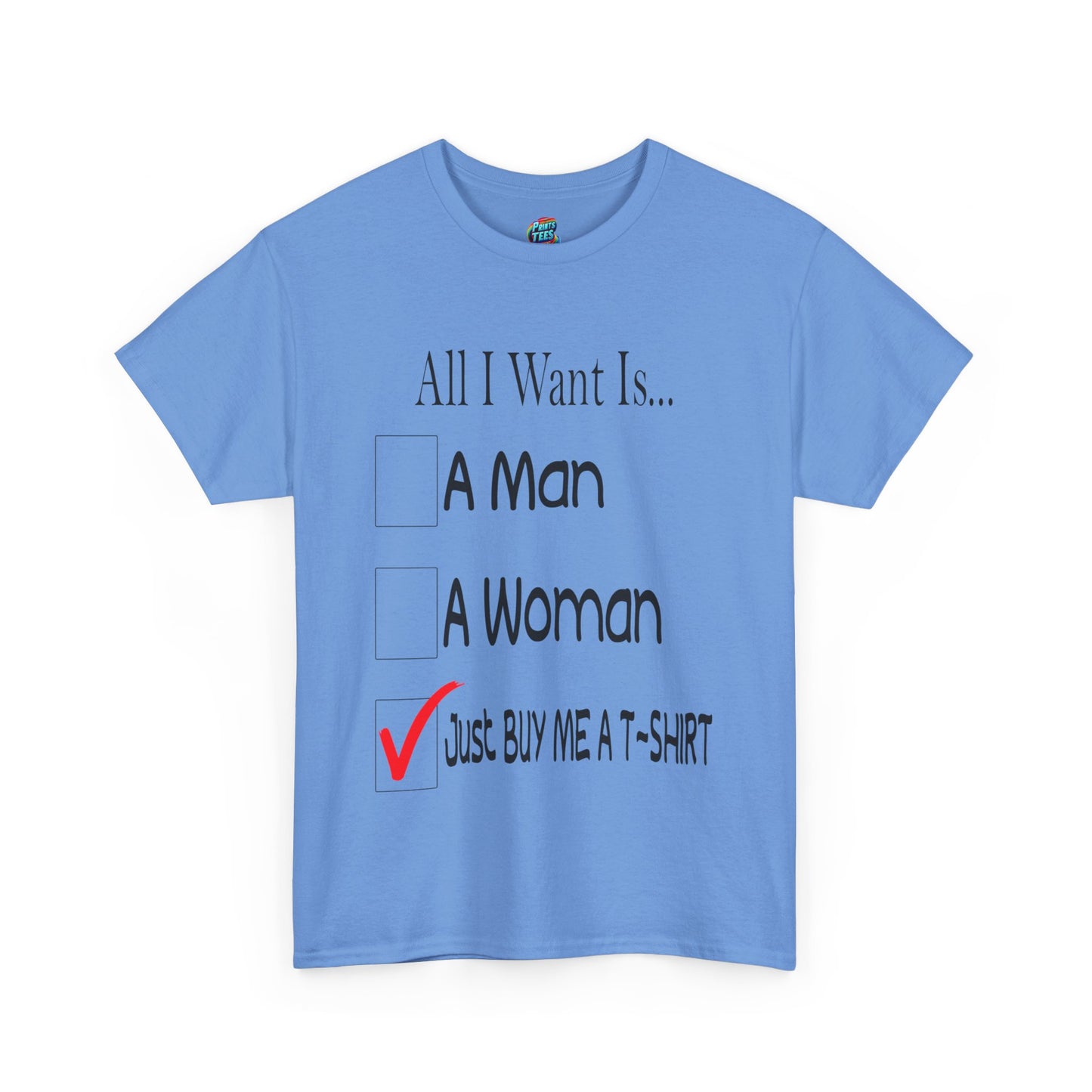 Buy Me A T-Shirt-Heavy Cotton Classic Tee