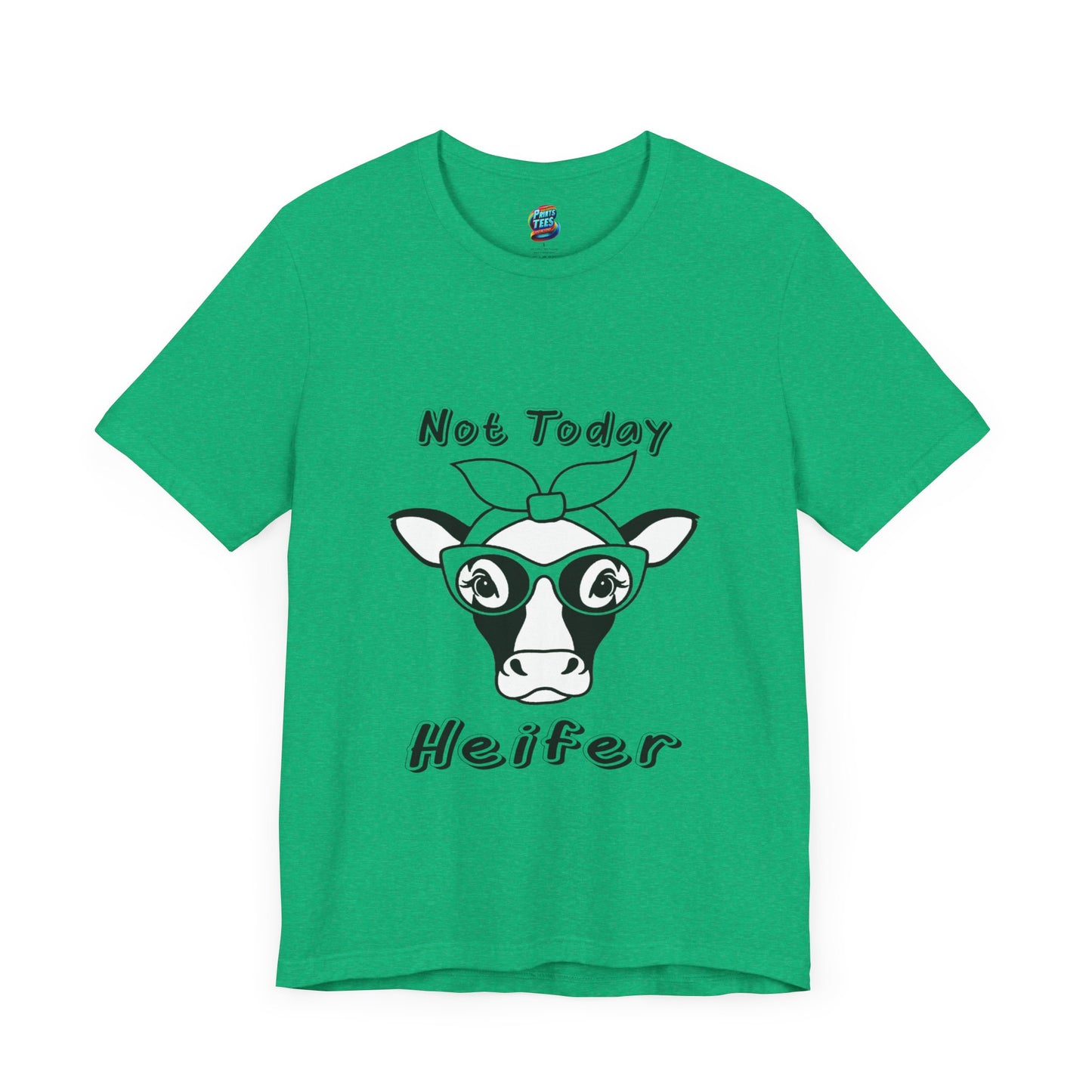 Not Today Heifer-Jersey Knit T-Shirt
