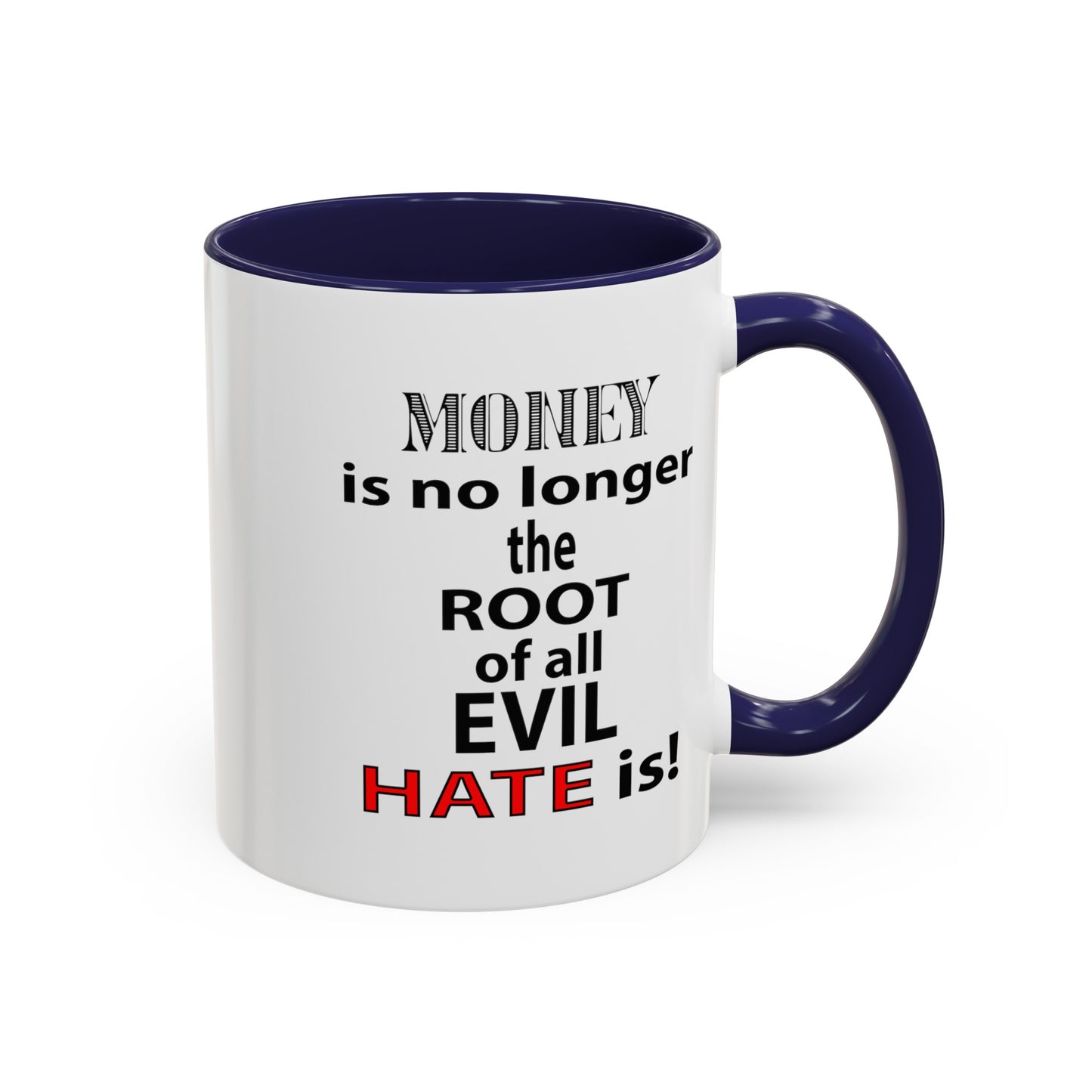 Root of Evil-Hate-Accent Coffee Mug (11, 15oz)