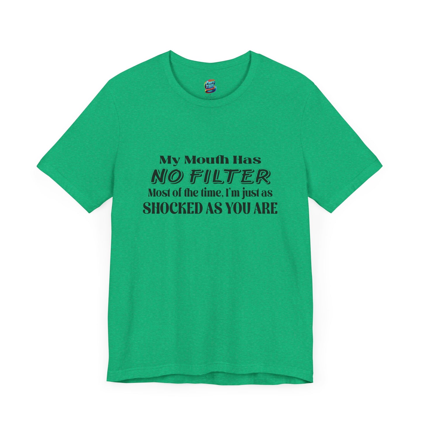 My Mouth Has No Filter-Jersey Knit T-Shirt