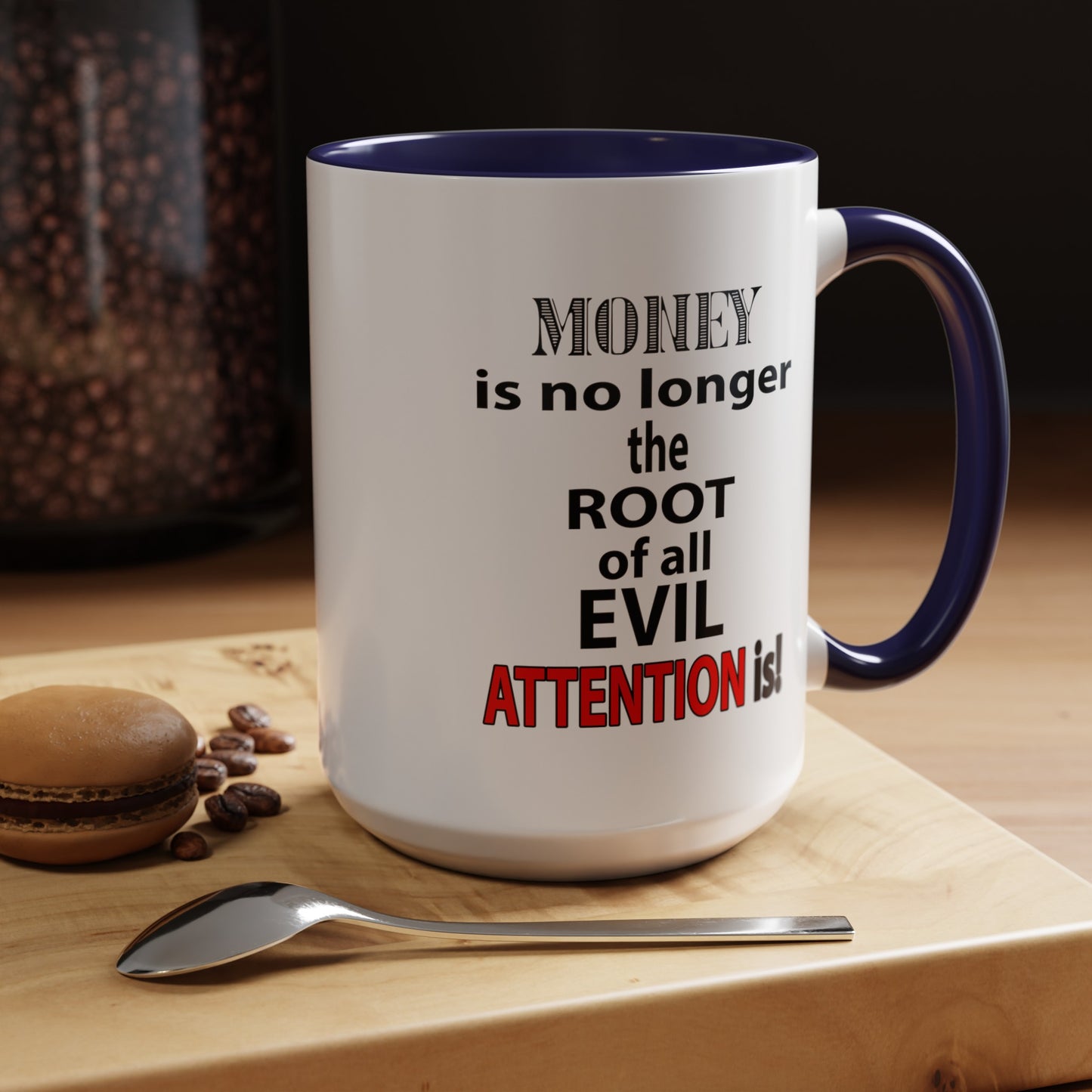 Root of evil-Attention-Accent Coffee Mug (11, 15oz)