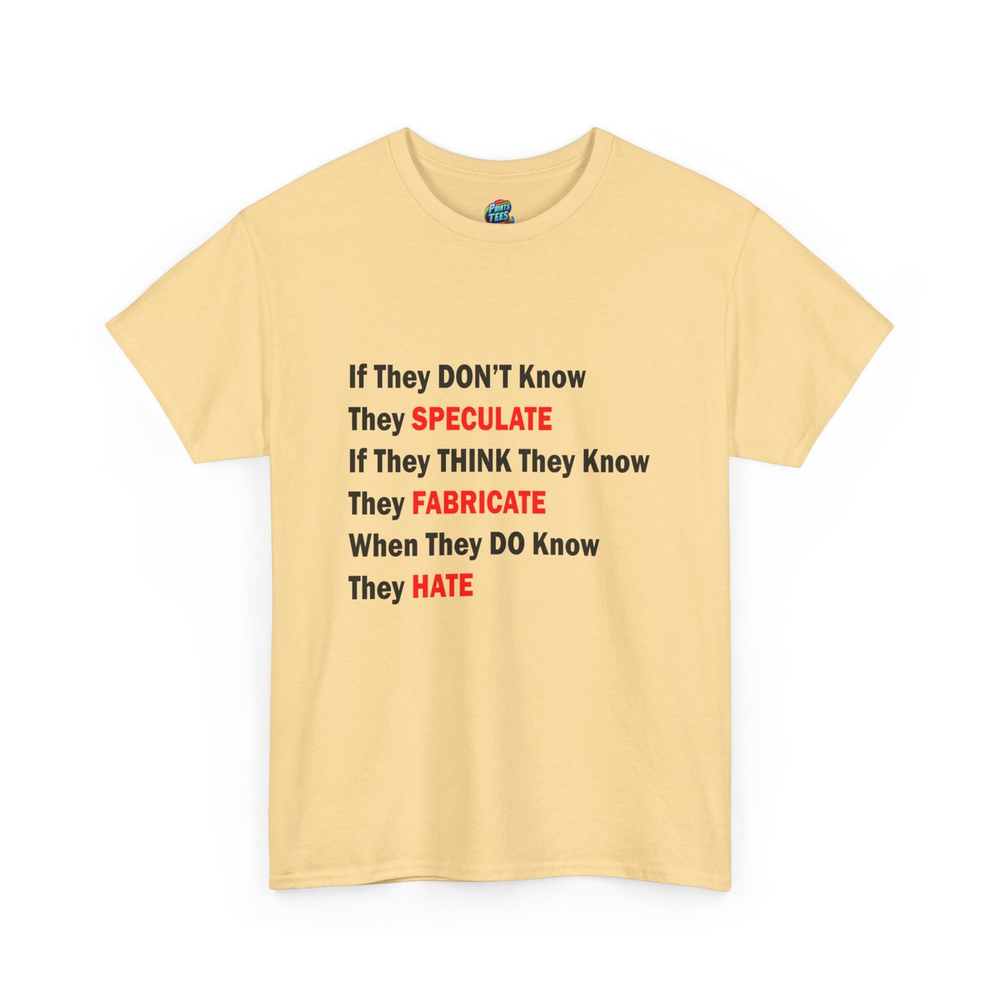 They Don't Know-Heavy Cotton Classic Tee