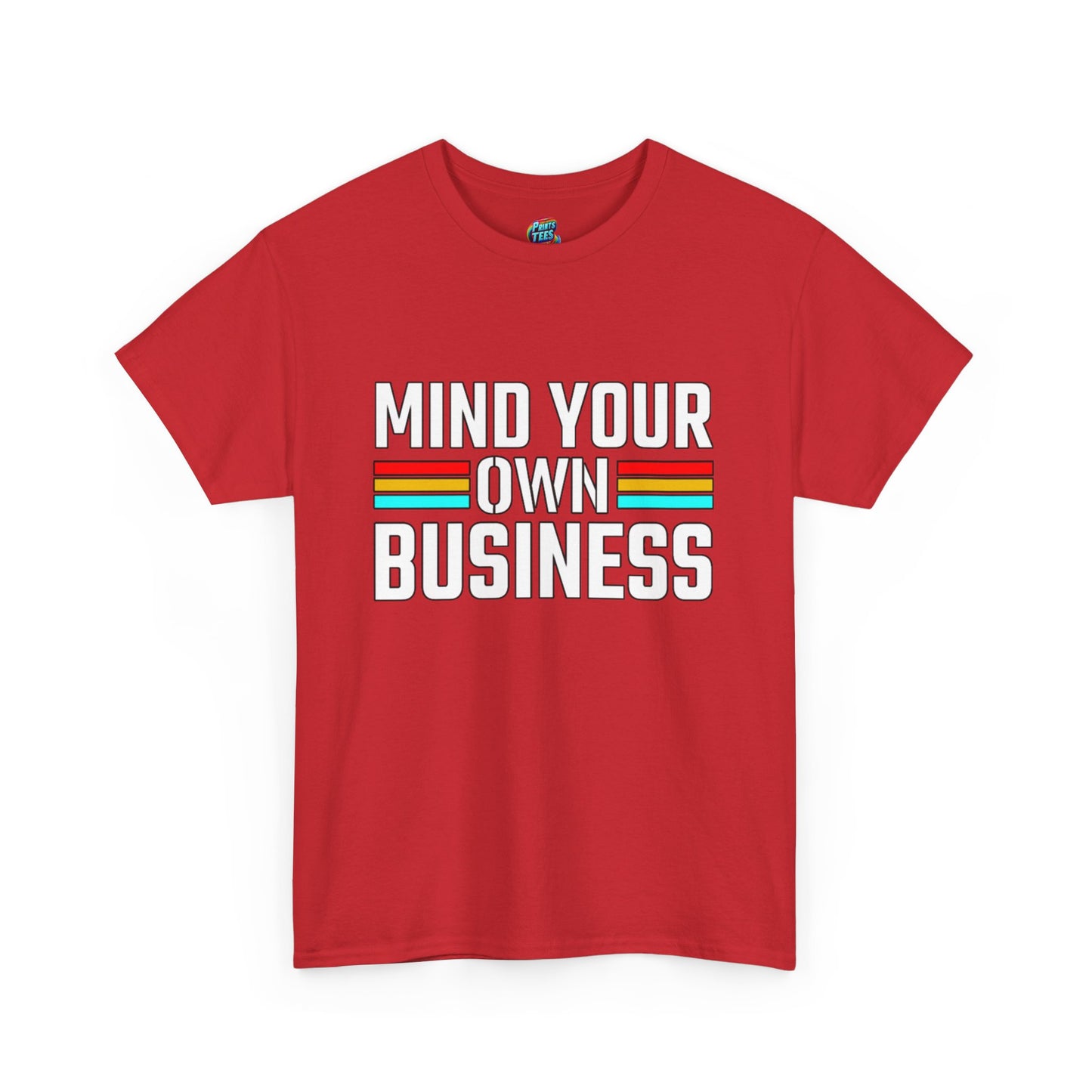 Mind Your Own Business-Heavy Cotton Classic Tee