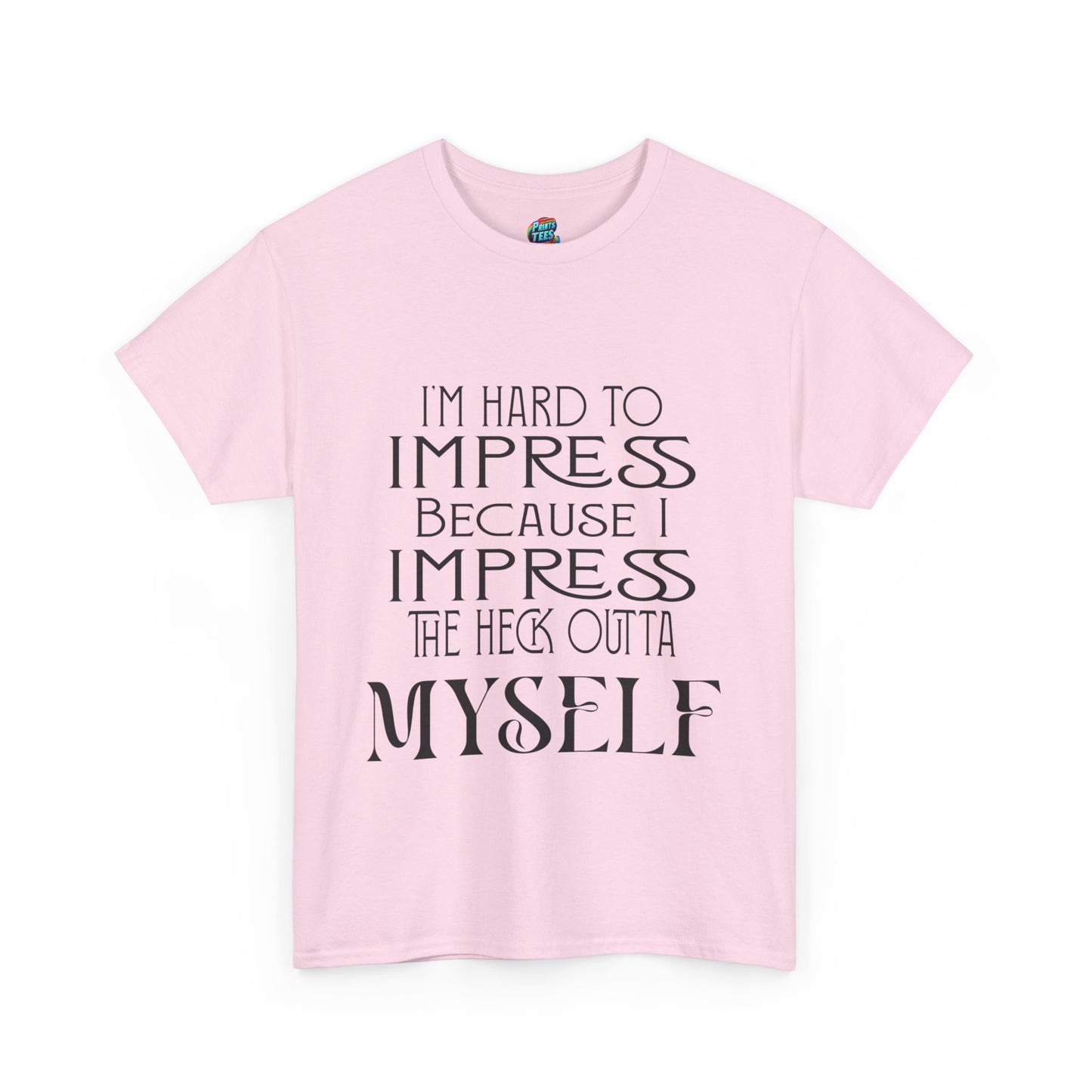 Hard to Impress-Heavy Cotton Classic Tee