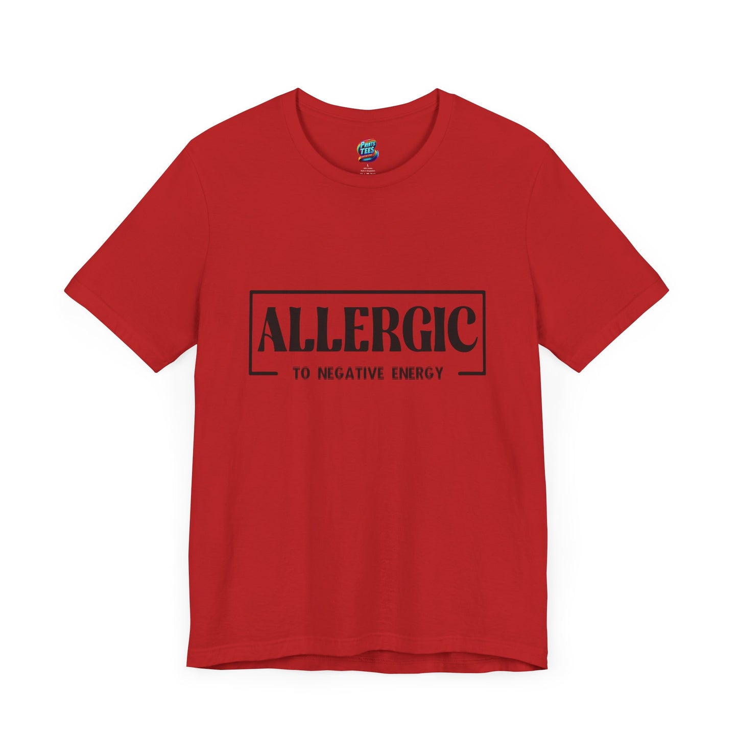 Allergic To Negative Energy-Jersey Knit T-Shirt