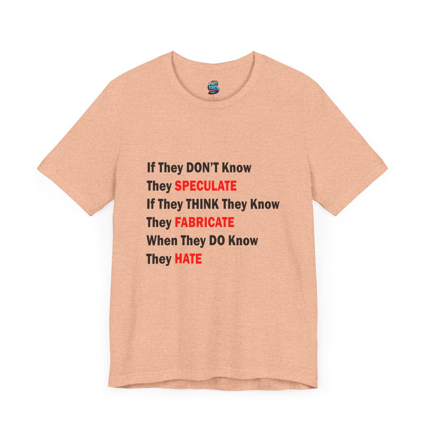 They Don't Know-Jersey Knit T-Shirt