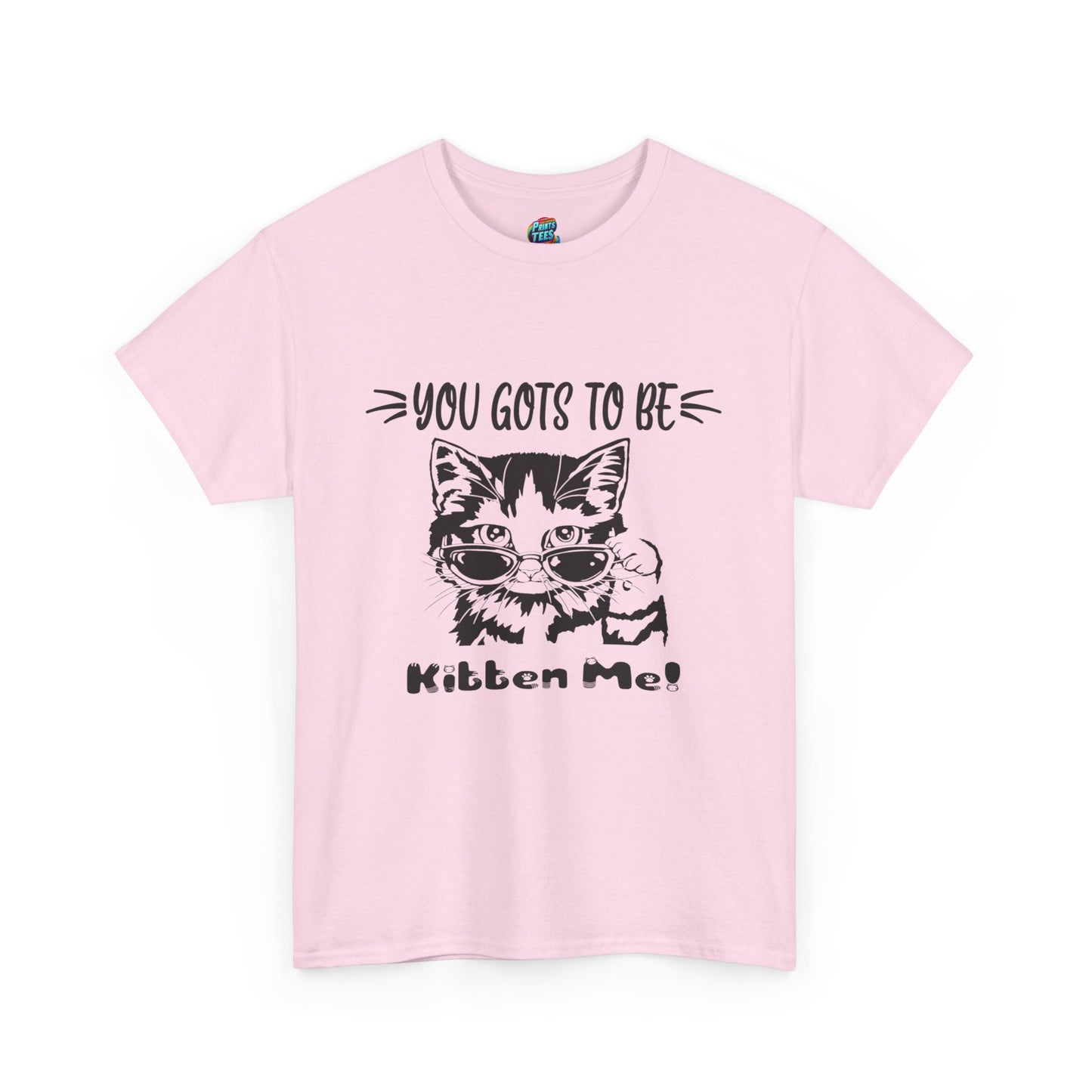 Gots To Be Kitten Me-Heavy Cotton Classic Tee