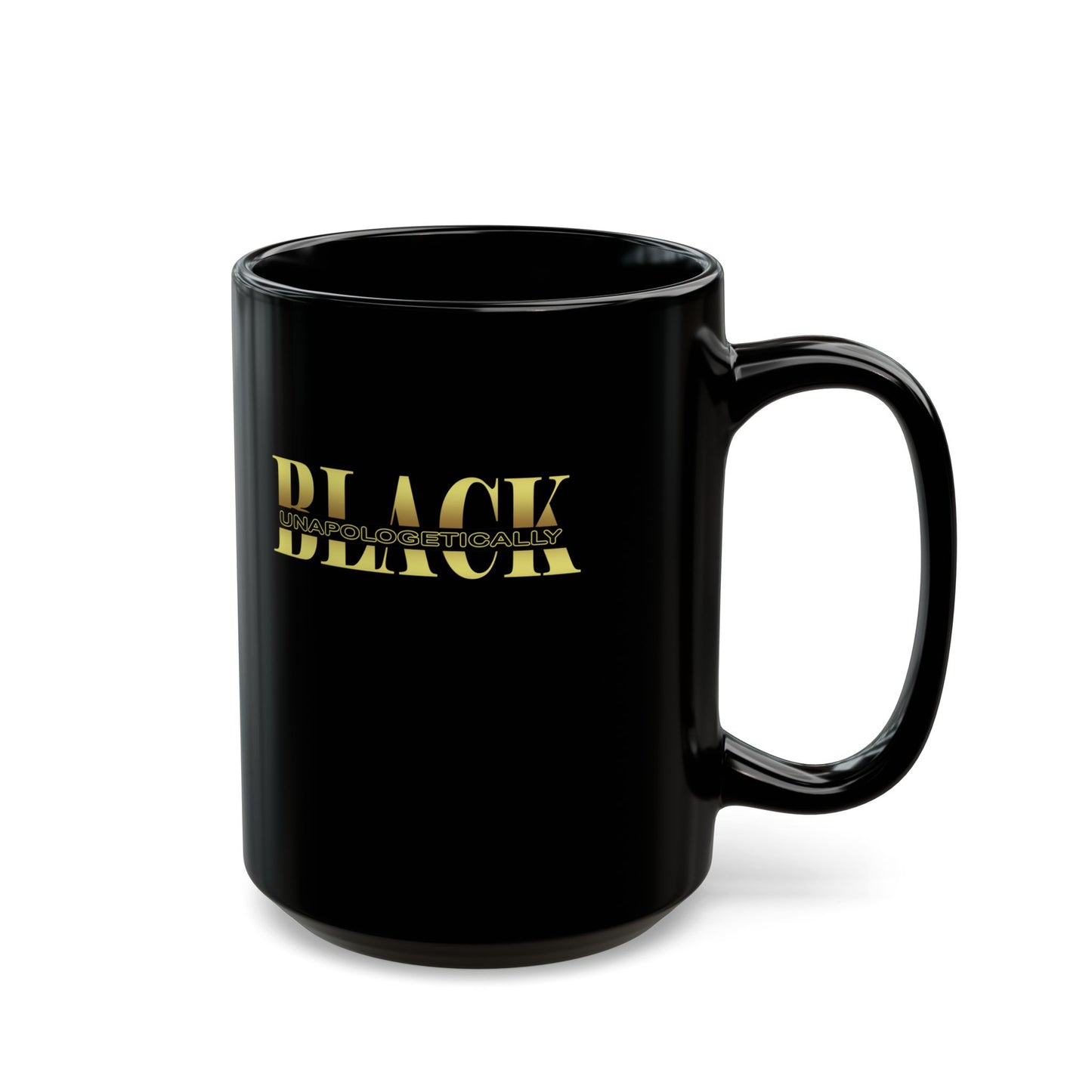 Unapologetically Black-Black Mug (11oz, 15oz)