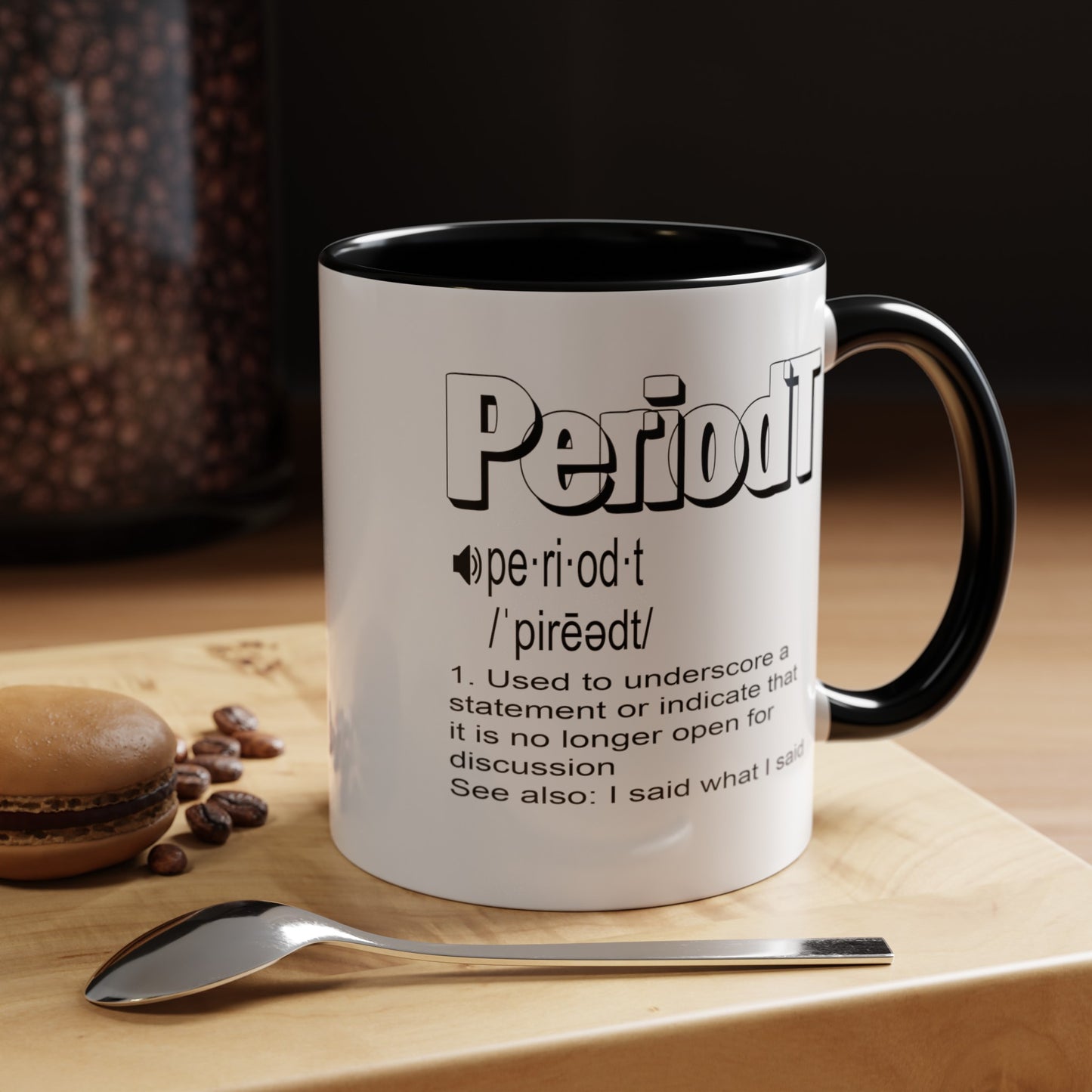 Periodt-Accent Coffee Mug (11, 15oz)