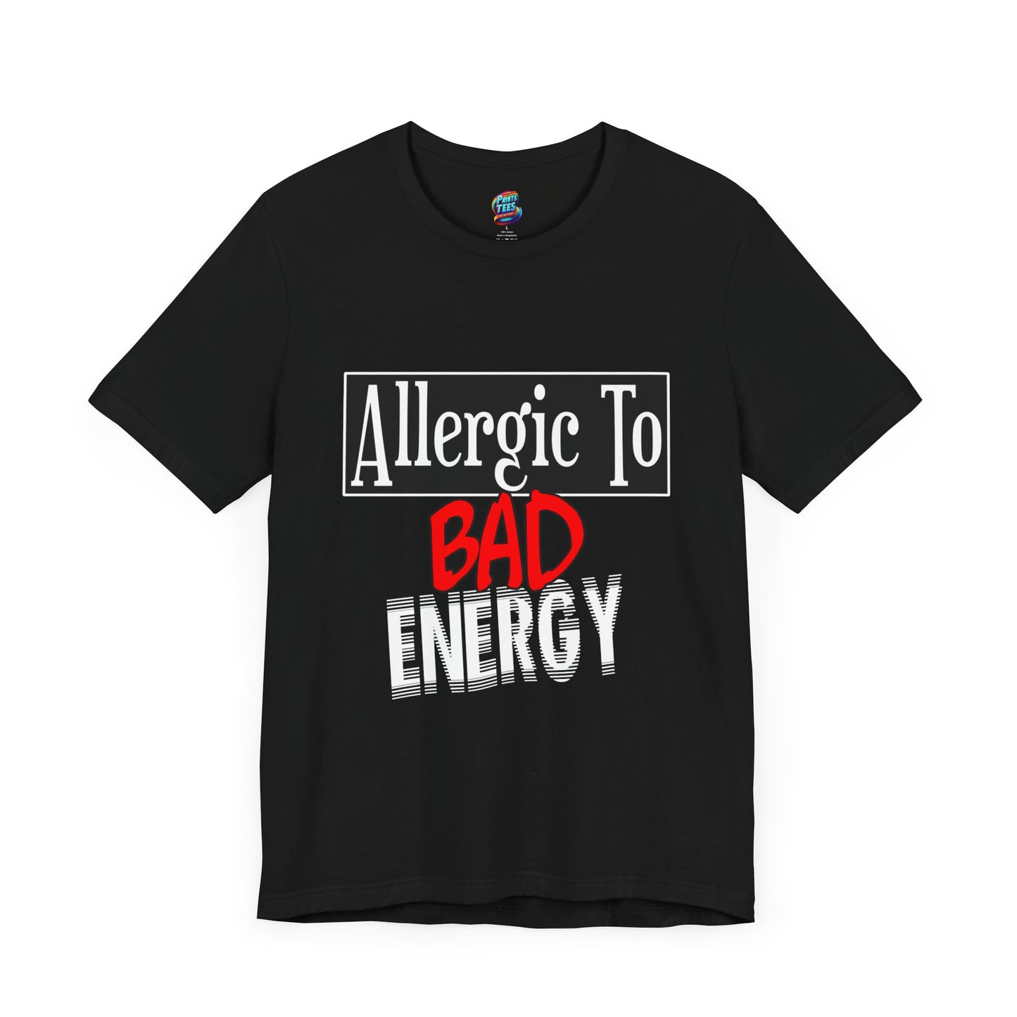 Allergic To Bad Energy-Jersey Knit T-Shirt