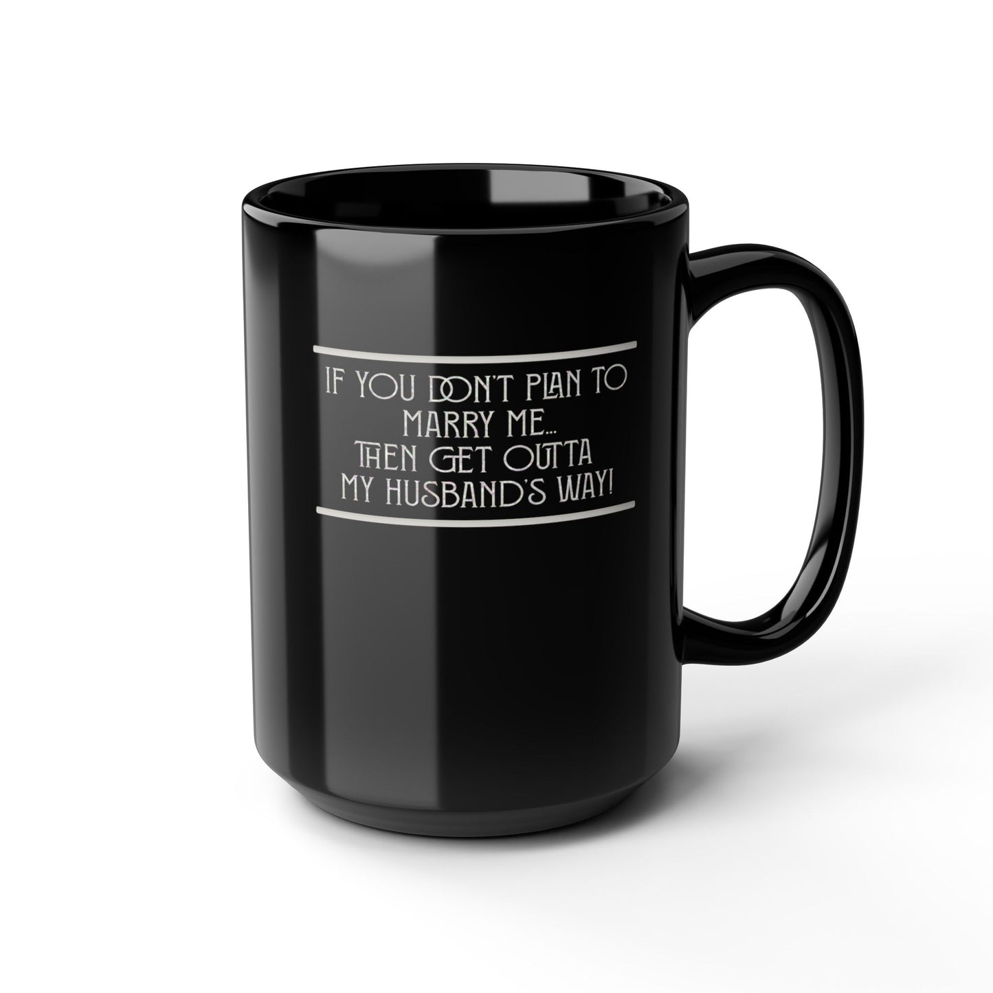 Marry Me-Black Mug (11oz, 15oz)