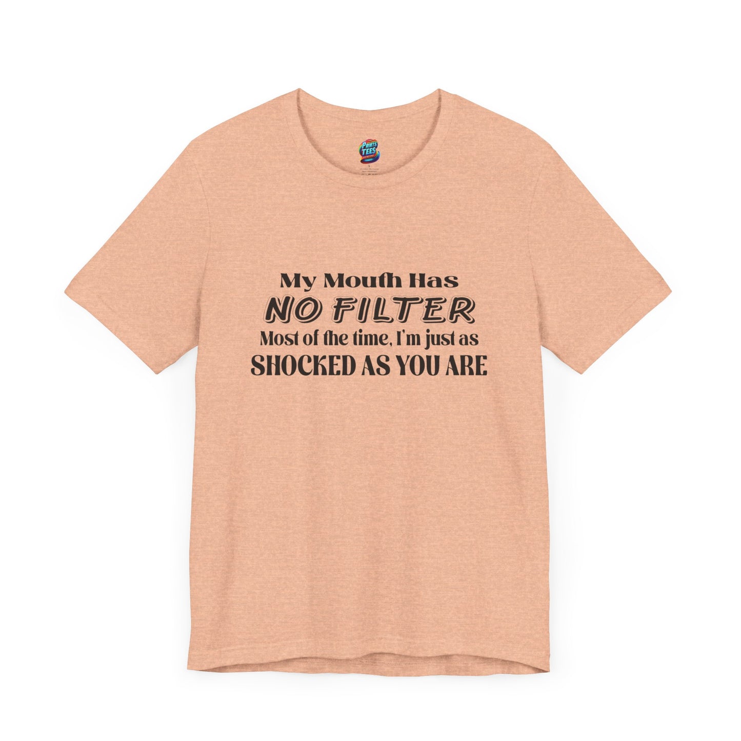 My Mouth Has No Filter-Jersey Knit T-Shirt