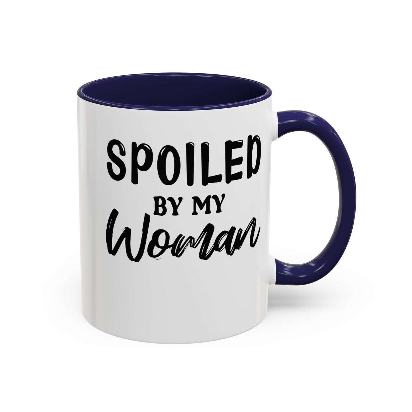 Spoiled By My Woman-Accent Coffee Mug (11, 15oz)