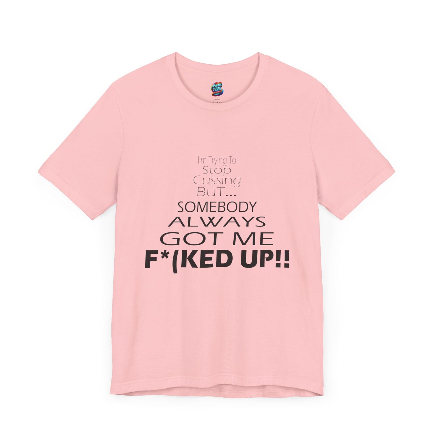 Stop Cussing-Jersey Knit T-Shirt