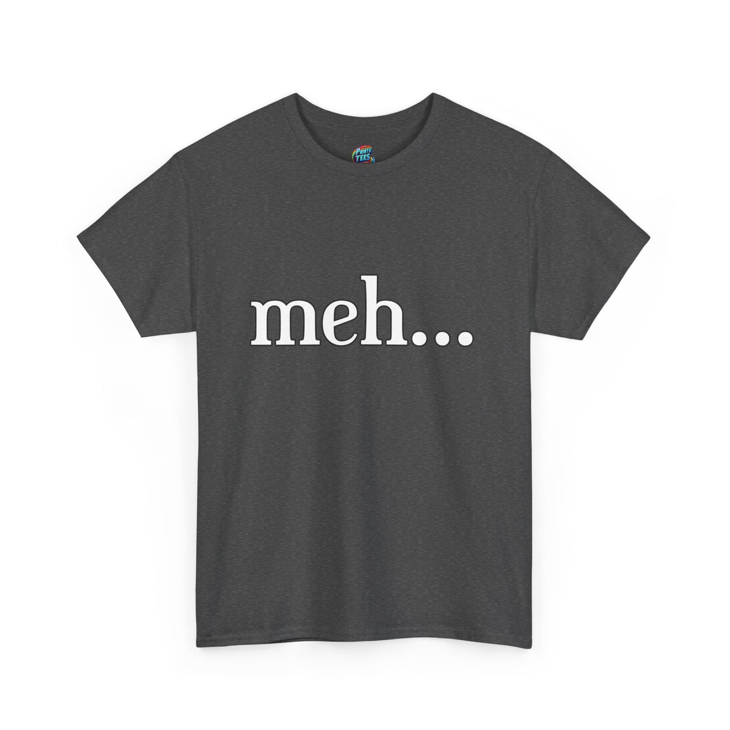 Meh-Heavy Cotton Classic Tee