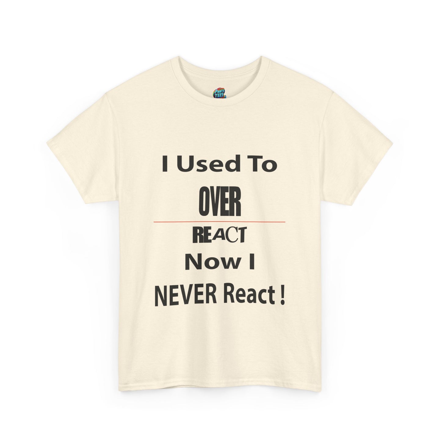 Overreact- Heavy Cotton Classic Tee