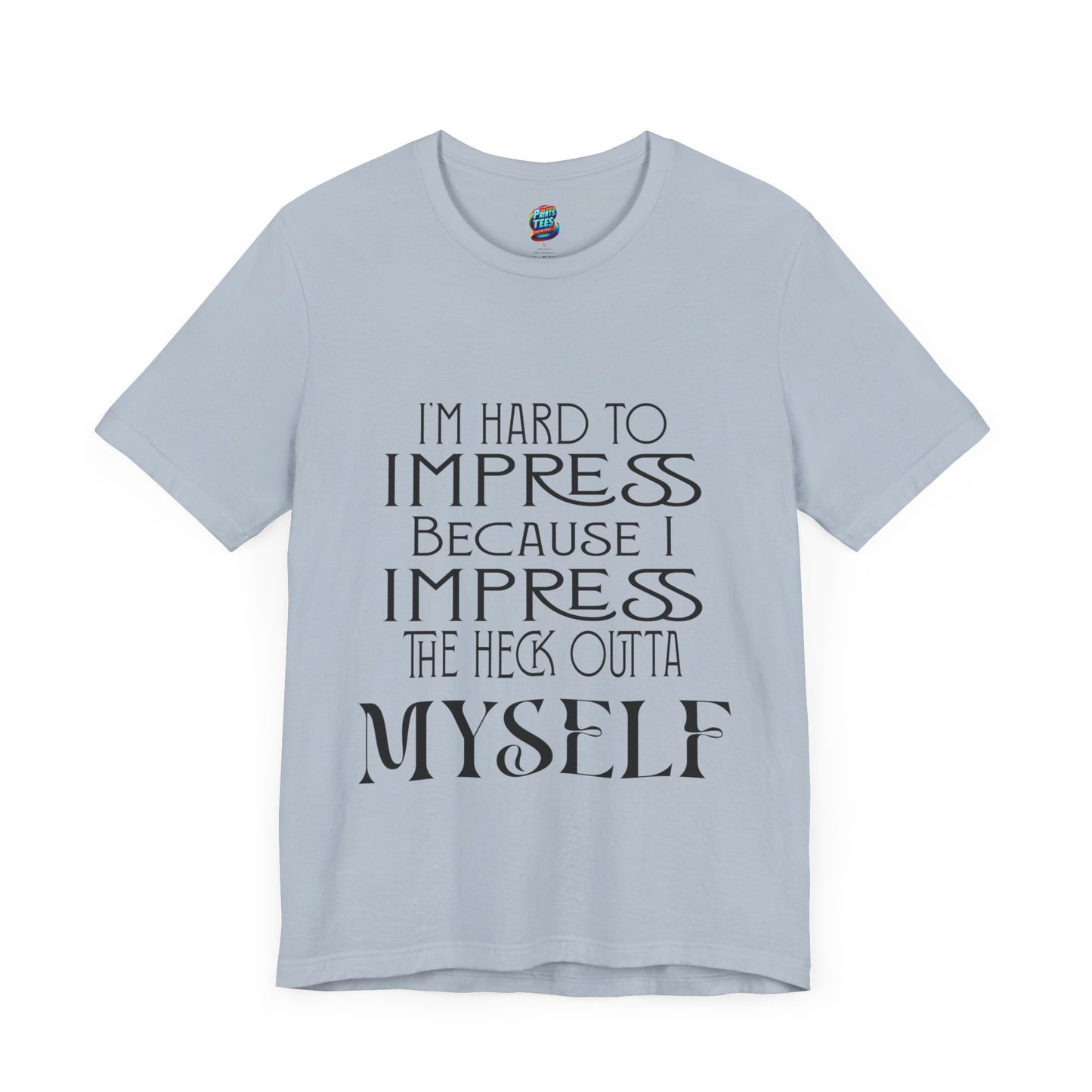 Hard to Impress-Jersey Knit T-Shirt