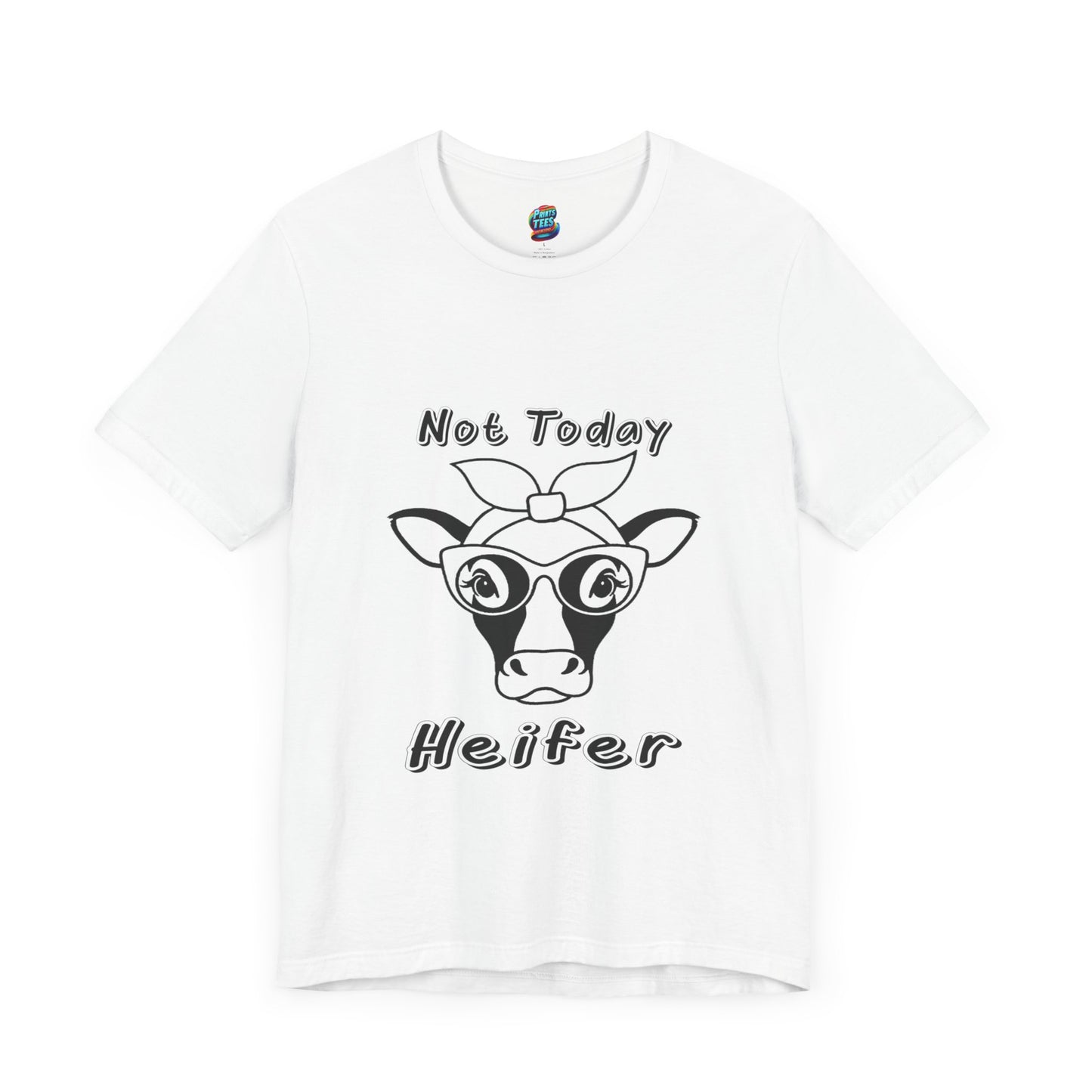 Not Today Heifer-Jersey Knit T-Shirt