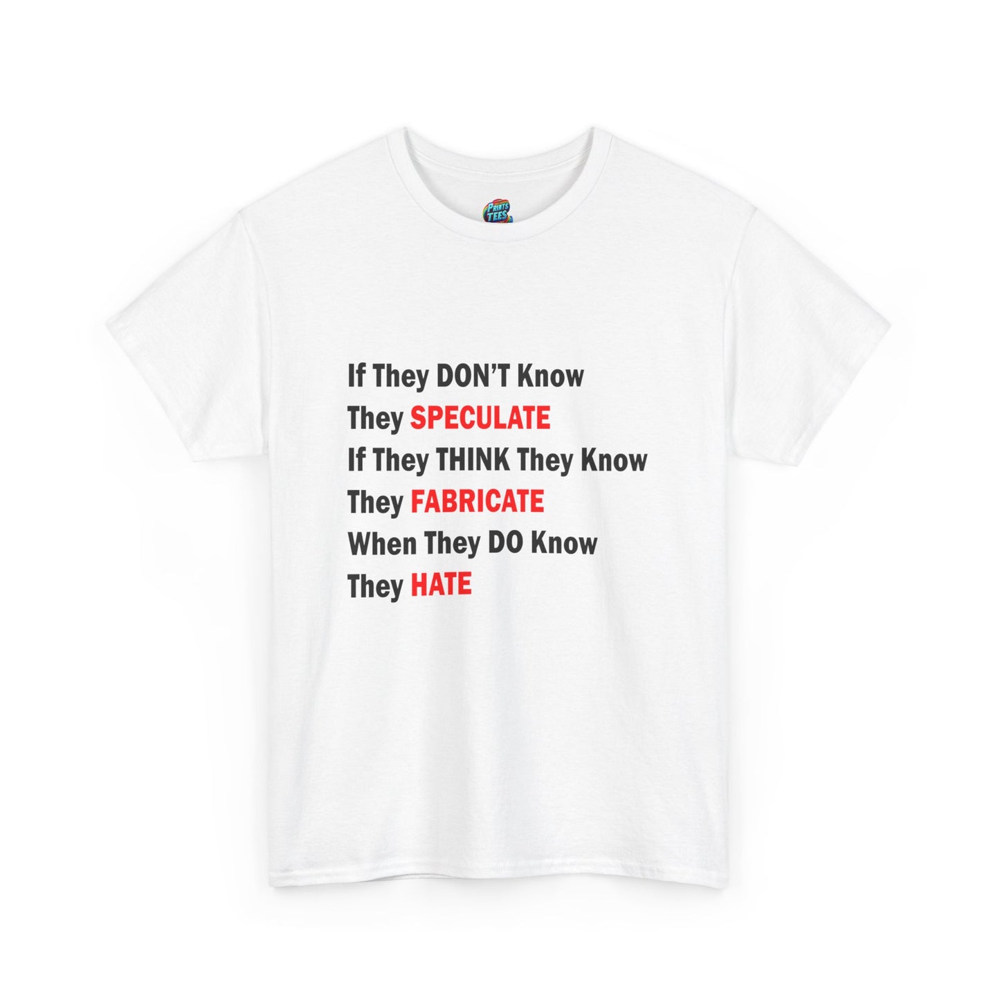 They Don't Know-Heavy Cotton Classic Tee