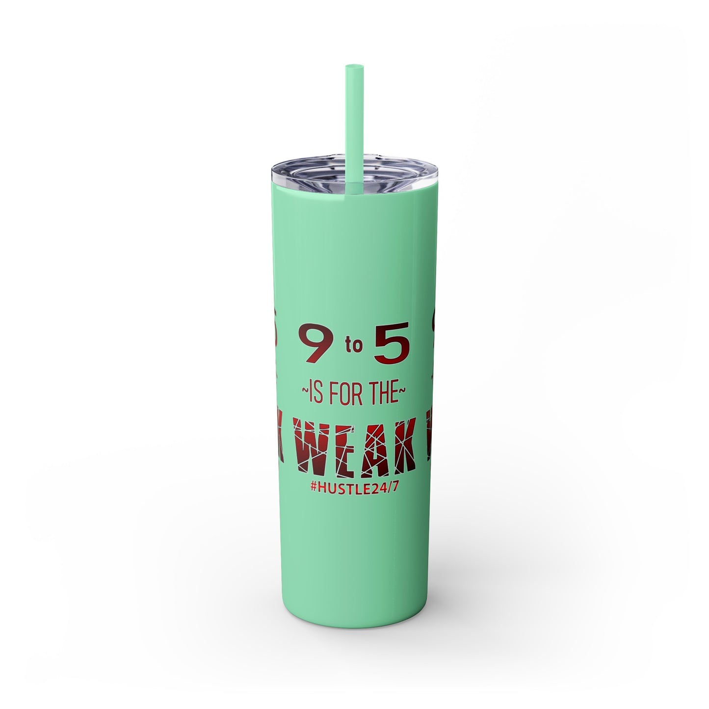 9 to 5-Skinny Tumbler w/Matching Straw, 20oz