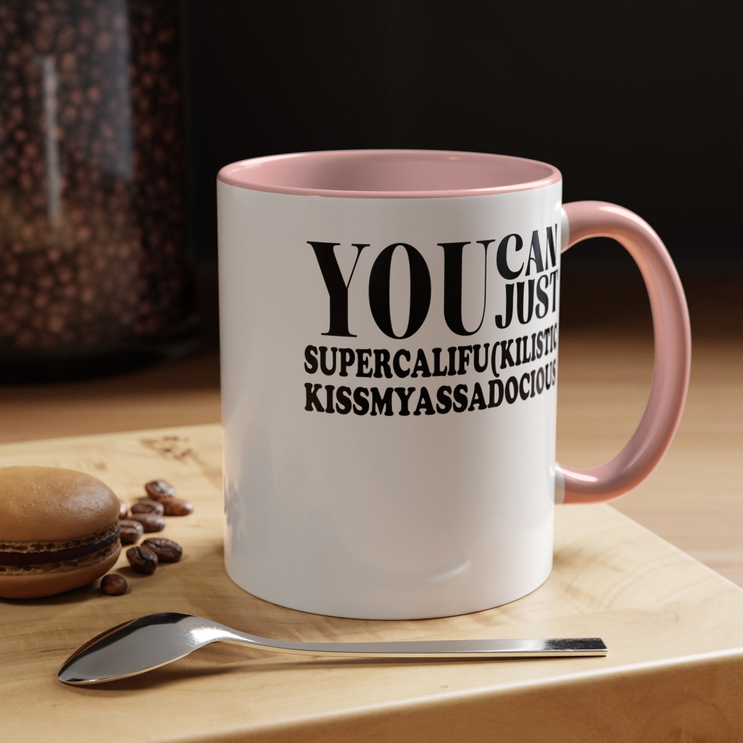 You Can Supercalifu(kilistic-Accent Coffee Mug (11, 15oz)